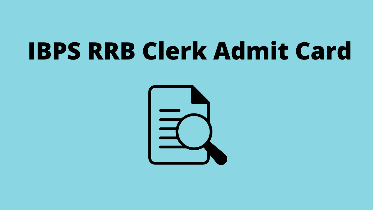 IBPS RRB Clerk Mains Admit Card 2023 Out: Office Assistant