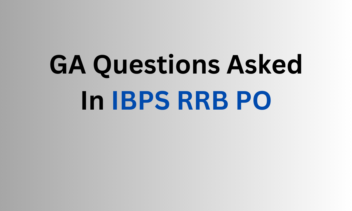 GA Questions Asked In IBPS RRB PO Mains 2023: 10th Sep