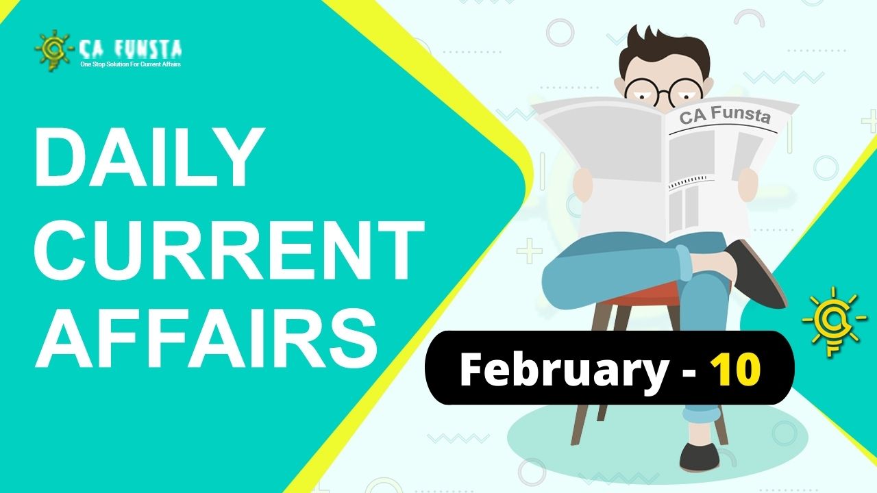 Daily Current Affairs February 10 2026: Check Here - CA Funsta | Daily ...