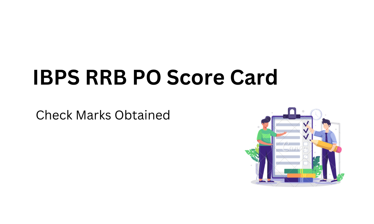 IBPS RRB PO Mains Score Card 2022 Download Link Out: Marks Scored