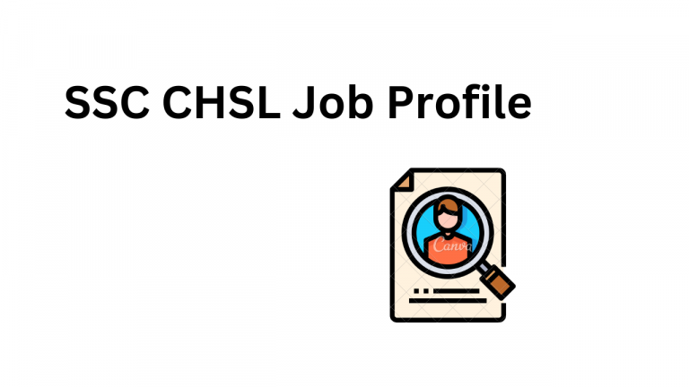 SSC CHSL Job Profile 2022-2023: Career Growth And Promotion