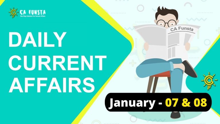 Daily Current Affairs January 07&08: Check Here