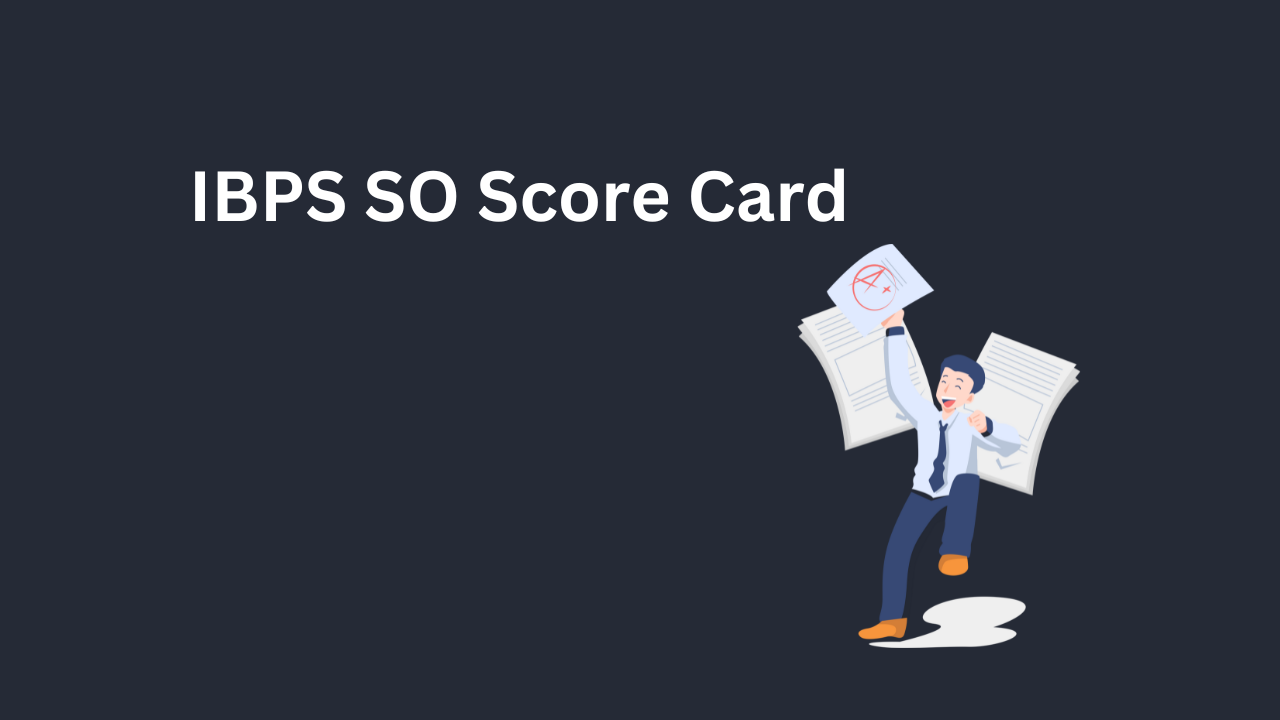 IBPS SO Prelims Score Card 2023 Download Link