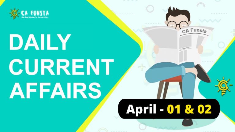 Daily Current Affairs April 01&02: Check Here